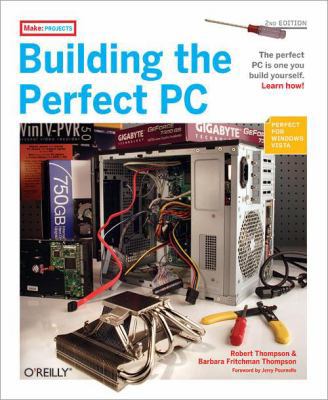 Building the Perfect PC 0596526865 Book Cover