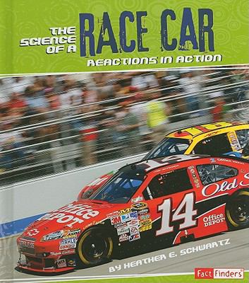 The Science of a Race Car: Reactions in Action 1429639555 Book Cover