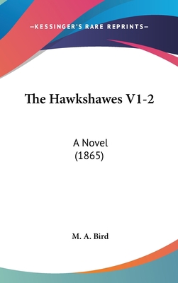 The Hawkshawes V1-2: A Novel (1865) 110458865X Book Cover