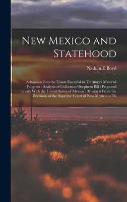 New Mexico and Statehood: Admission Into the Un... 1017435510 Book Cover