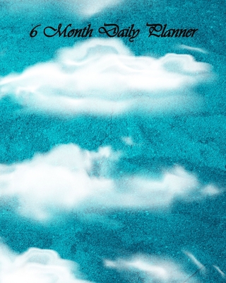 Clouds 6 Month Daily Planner 1951271645 Book Cover