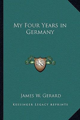 My Four Years in Germany 1162807148 Book Cover