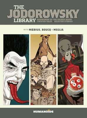 The Jodorowsky Library: Book Six: Madwoman of t... 1643379542 Book Cover