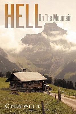 Hell on the Mountain 1456763717 Book Cover