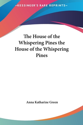 The House of the Whispering Pines the House of ... 1161466452 Book Cover