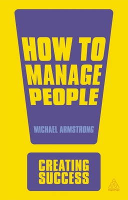 How to Manage People (Creating Success) 0749467088 Book Cover
