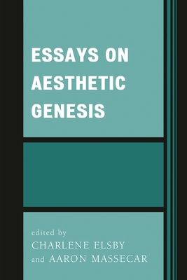Essays on Aesthetic Genesis 0761867694 Book Cover