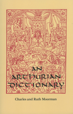 An Arthurian Dictionary 1617030309 Book Cover