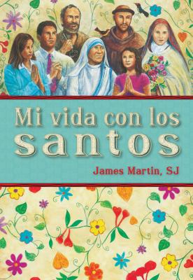 Mi Vida Con Los Santos = My Life with the Saints [Spanish] 0829431179 Book Cover