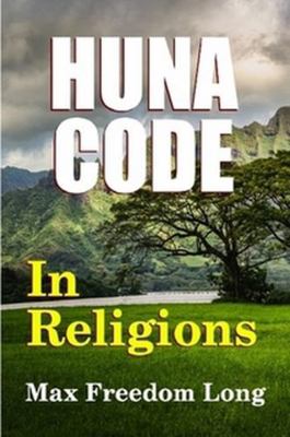 The Huna Code In Religions 1312821191 Book Cover