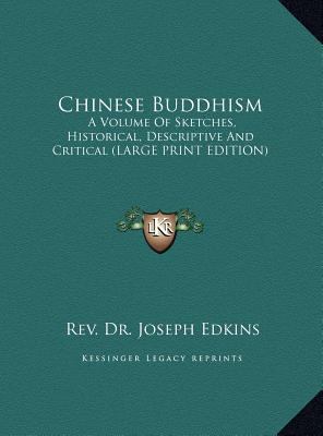 Chinese Buddhism: A Volume of Sketches, Histori... [Large Print] 1169915000 Book Cover