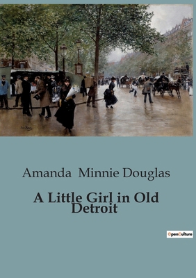 A Little Girl in Old Detroit B0CFCTGHDG Book Cover