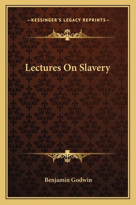 Lectures On Slavery 1163604046 Book Cover