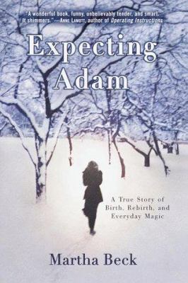 Expecting Adam: A True Story of Birth, Rebirth,... 0812929802 Book Cover