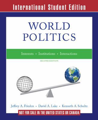 World Politics: Interests, Interactions, Instit... 0393920836 Book Cover