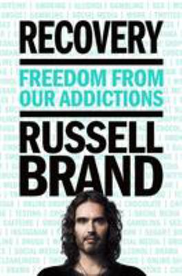 Recovery: Freedom from Our Addictions 1250141923 Book Cover