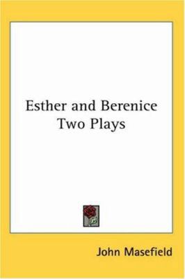 Esther and Berenice: Two Plays 1417939451 Book Cover
