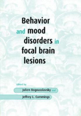 Behavior and Mood Disorders in Focal Brain Lesions 0521774829 Book Cover