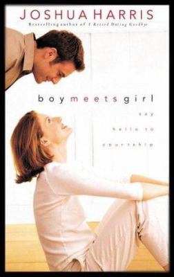 Boy Meets Girl: Say Hello to Courtship 1576737098 Book Cover