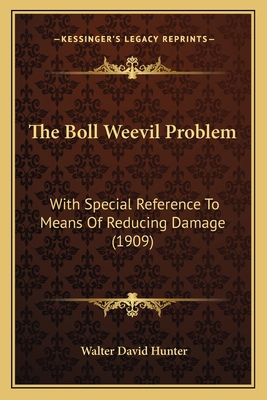 The Boll Weevil Problem: With Special Reference... 116716556X Book Cover