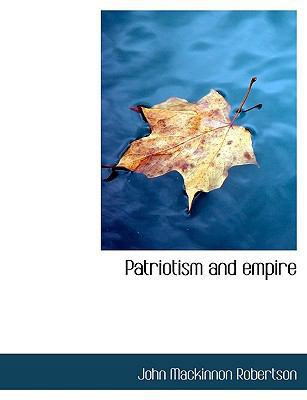Patriotism and Empire [Large Print] 1116813807 Book Cover