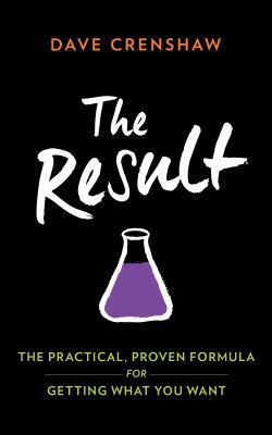 The Result: The Practical, Proven Formula for G... 0989193640 Book Cover