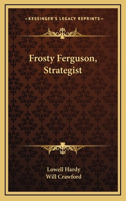 Frosty Ferguson, Strategist 1168960592 Book Cover