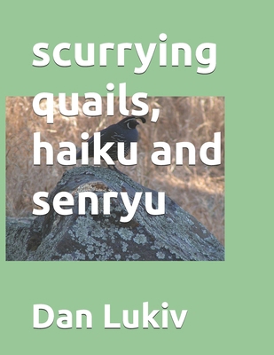 scurrying quails, haiku and senryu B088JNVKSD Book Cover