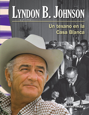 Lyndon B. Johnson: Un Texano En La Casa Blanca [Spanish] 1433372193 Book Cover