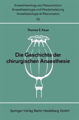 Die Geschichte Der Chirurgischen Anaesthesie [German] 3540040404 Book Cover