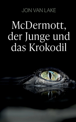 McDermott, der Junge und das Krokodil [German] 3752658398 Book Cover
