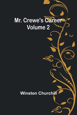 Mr. Crewe's Career - Volume 2 9357953183 Book Cover