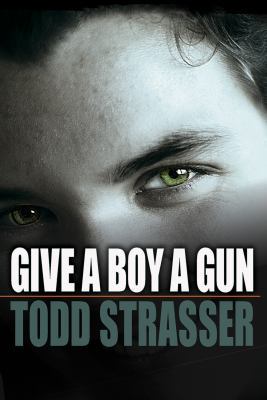 Give a Boy a Gun 1402519664 Book Cover