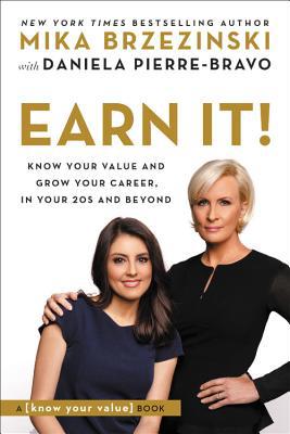 Earn It!: Know Your Value and Grow Your Career,... 1602865914 Book Cover