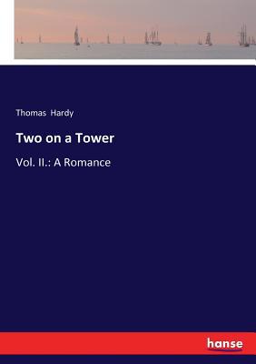 Two on a Tower: Vol. II.: A Romance 3744779238 Book Cover