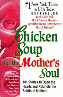Chicken Soup for the Mother's Soul: 101 Stories... 0613362578 Book Cover