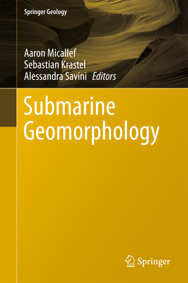 Submarine Geomorphology 3319578510 Book Cover