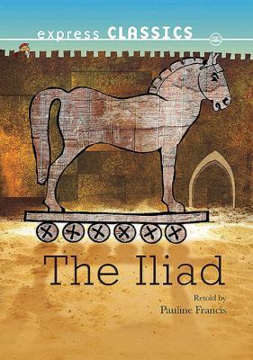 The Illiad (Essential Classics) 1783220589 Book Cover