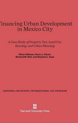 Financing Urban Development in Mexico City: A C... 0674423119 Book Cover