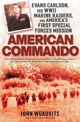 American Commando: Evans Carlson, His WWII Mari... 0451226925 Book Cover