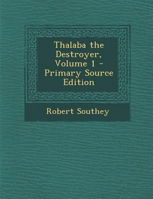 Thalaba the Destroyer, Volume 1 1289368732 Book Cover