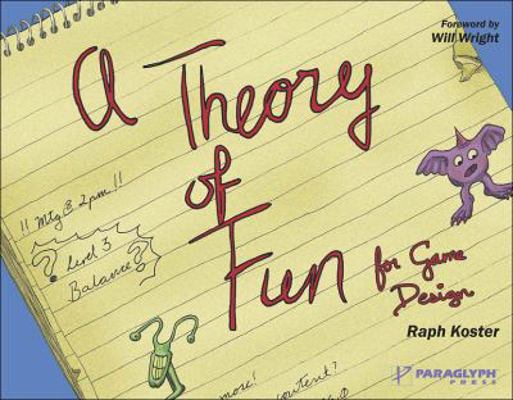 A Theory of Fun for Game Design 1932111972 Book Cover