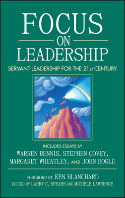 Focus on Leadership: Servant-Leadership for the... 0471411620 Book Cover