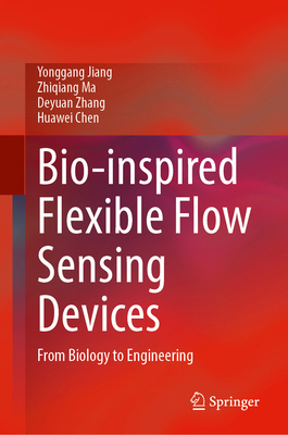 Bio-Inspired Flexible Flow Sensing Devices: Fro... 9819274400 Book Cover