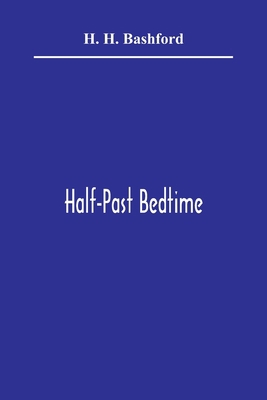 Half-Past Bedtime 9354364993 Book Cover