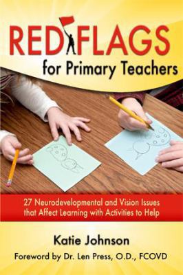 Red Flags for Primary Teachers: 27 Neurodevelop... 0983158789 Book Cover