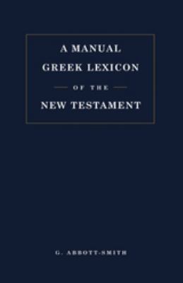 Manual Greek Lexicon of the New Testament B002DZWV52 Book Cover