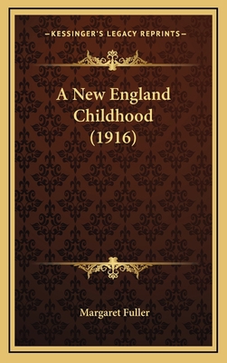 A New England Childhood (1916) 1164334522 Book Cover