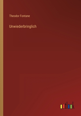 Unwiederbringlich [German] 3368264427 Book Cover