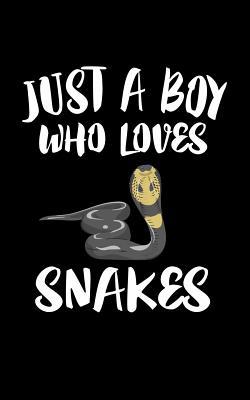 Just A Boy Who Loves Snakes: Animal Nature Coll... 1079067493 Book Cover